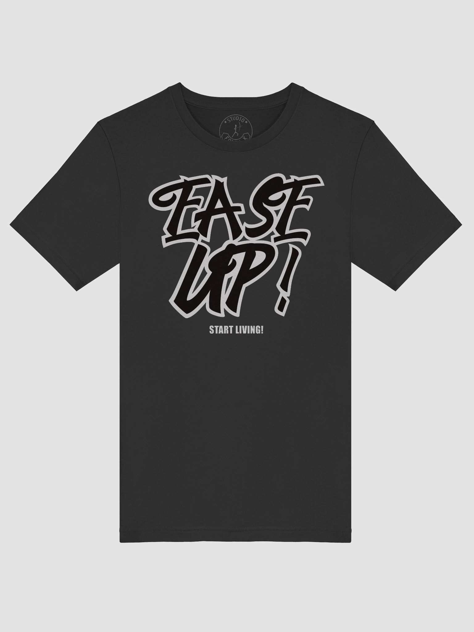 Ease Up! Start Living! T-Shirt product image (5)