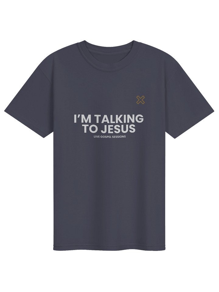 I'M TALKING TO JESUS Worship Tee Comfort Garment-Dyed Heavyweight T-Shirt product image (1)