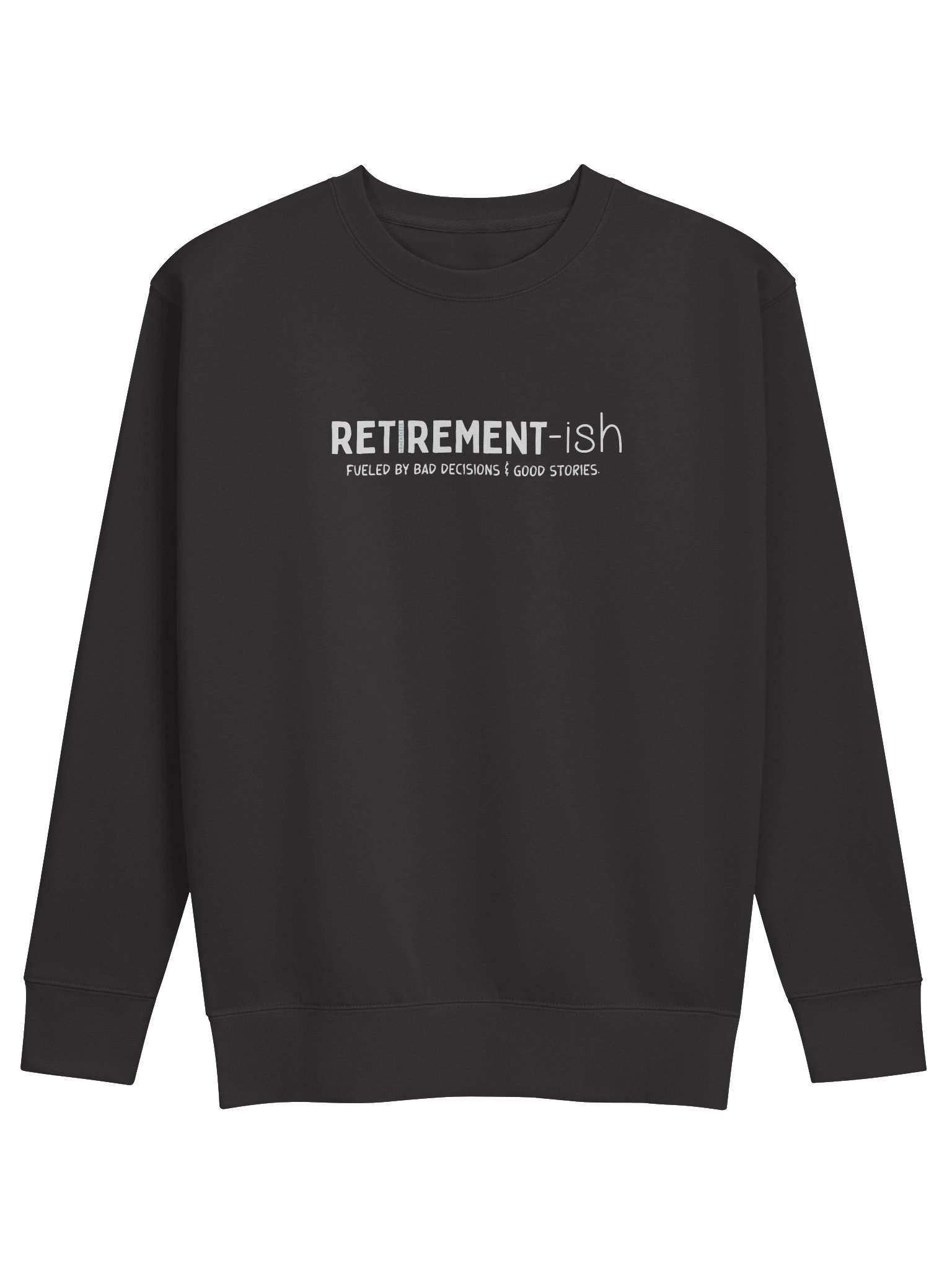 Retirement-ish Sweatshirt (Front Only) product image (1)