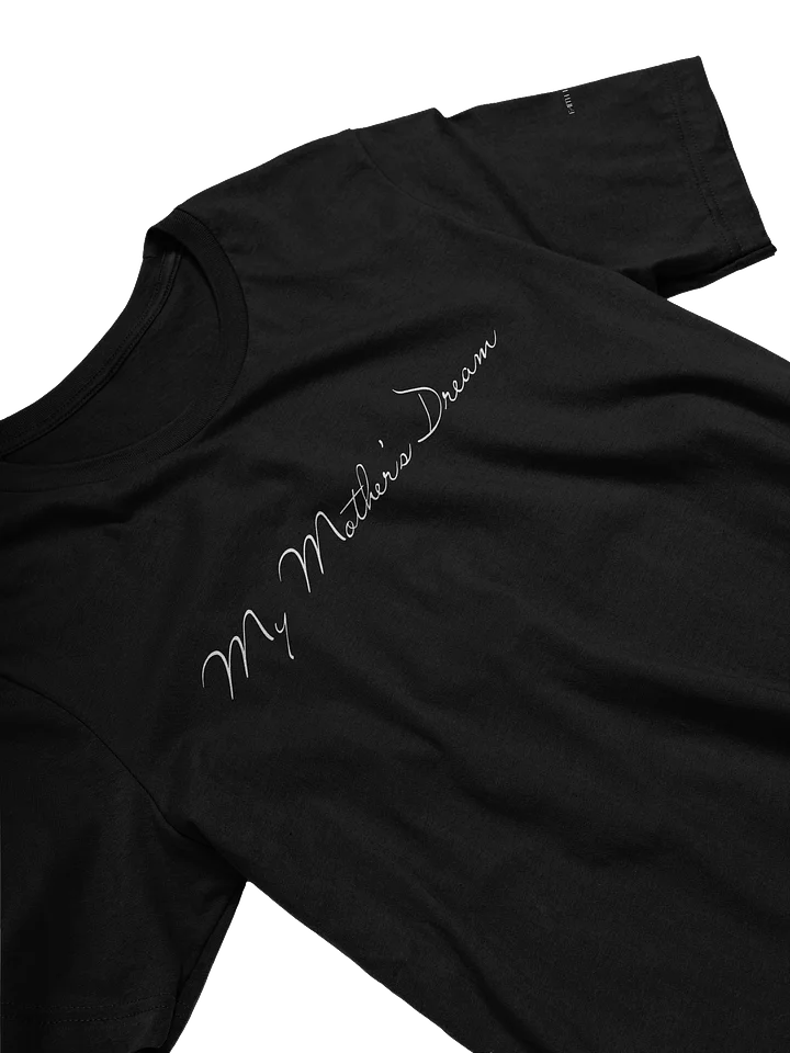 My Mother's Dream Teeshirt product image (1)