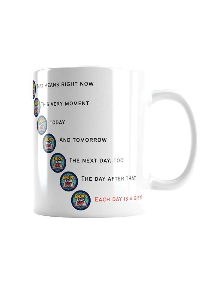 Enjoy Each Day (Gift Mug) product image (2)