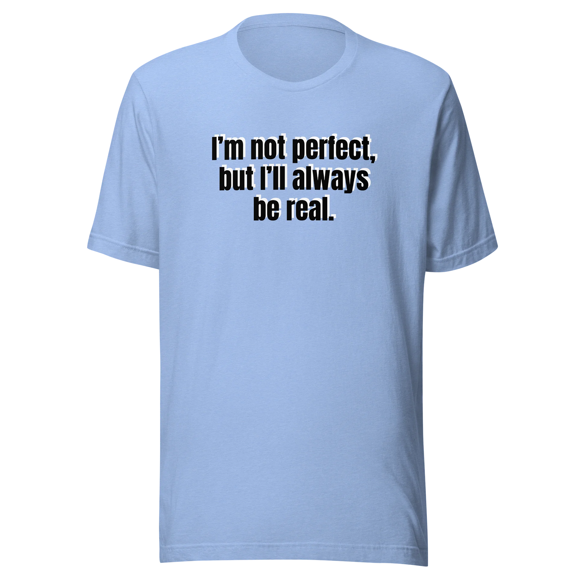 Be Real T-Shirt - Limited Run product image (2)