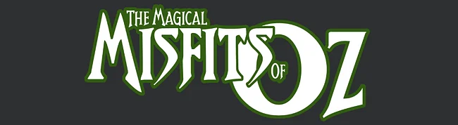 Magical Misfits of Oz