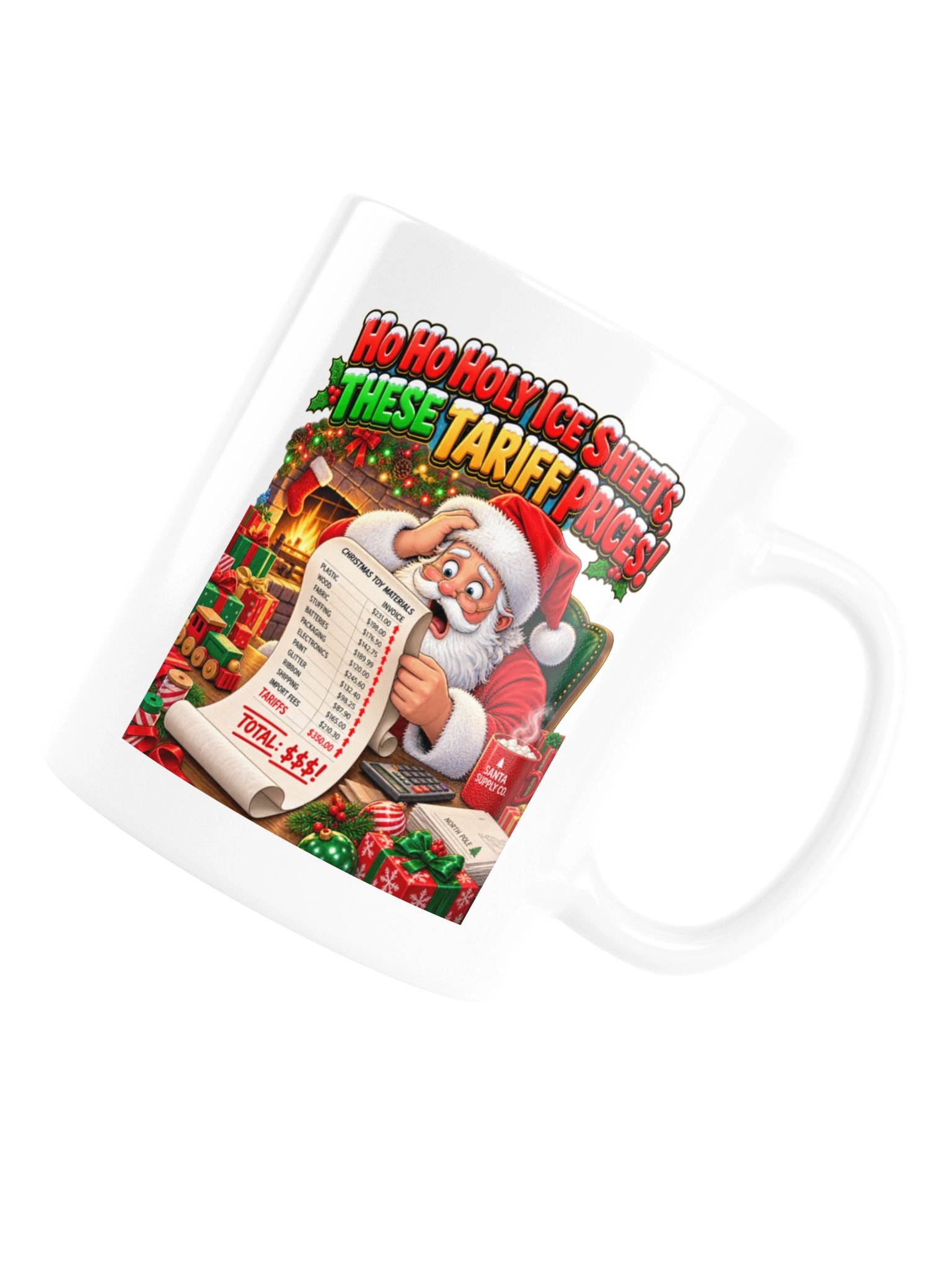 HO HO HOLY ICE SHEETS! THESE TARIFF PRICES! MUG product image (17)