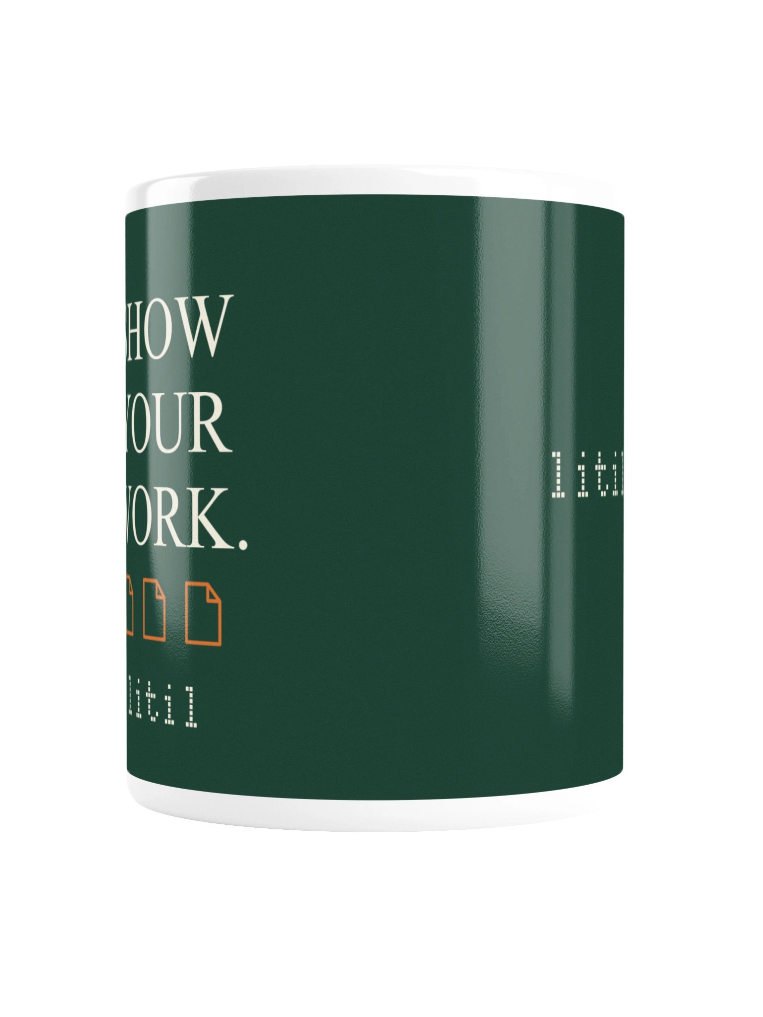 Show Your Work mug product image (2)
