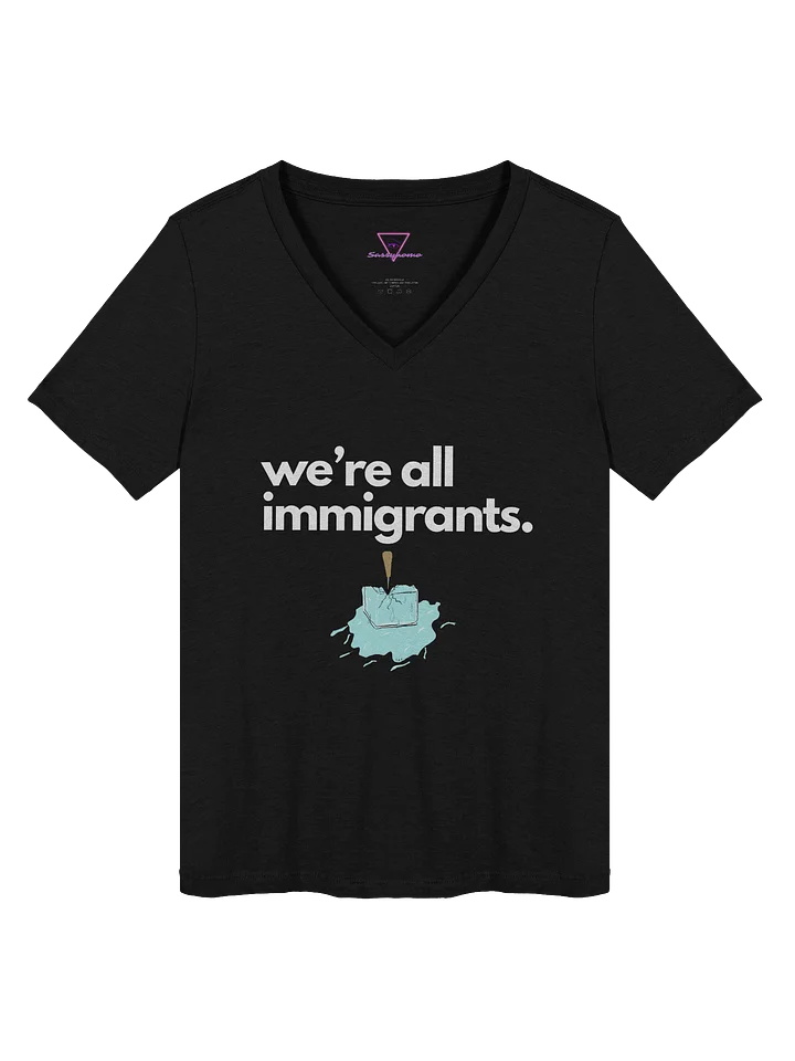 We're All Immigrants Vneck tee product image (1)