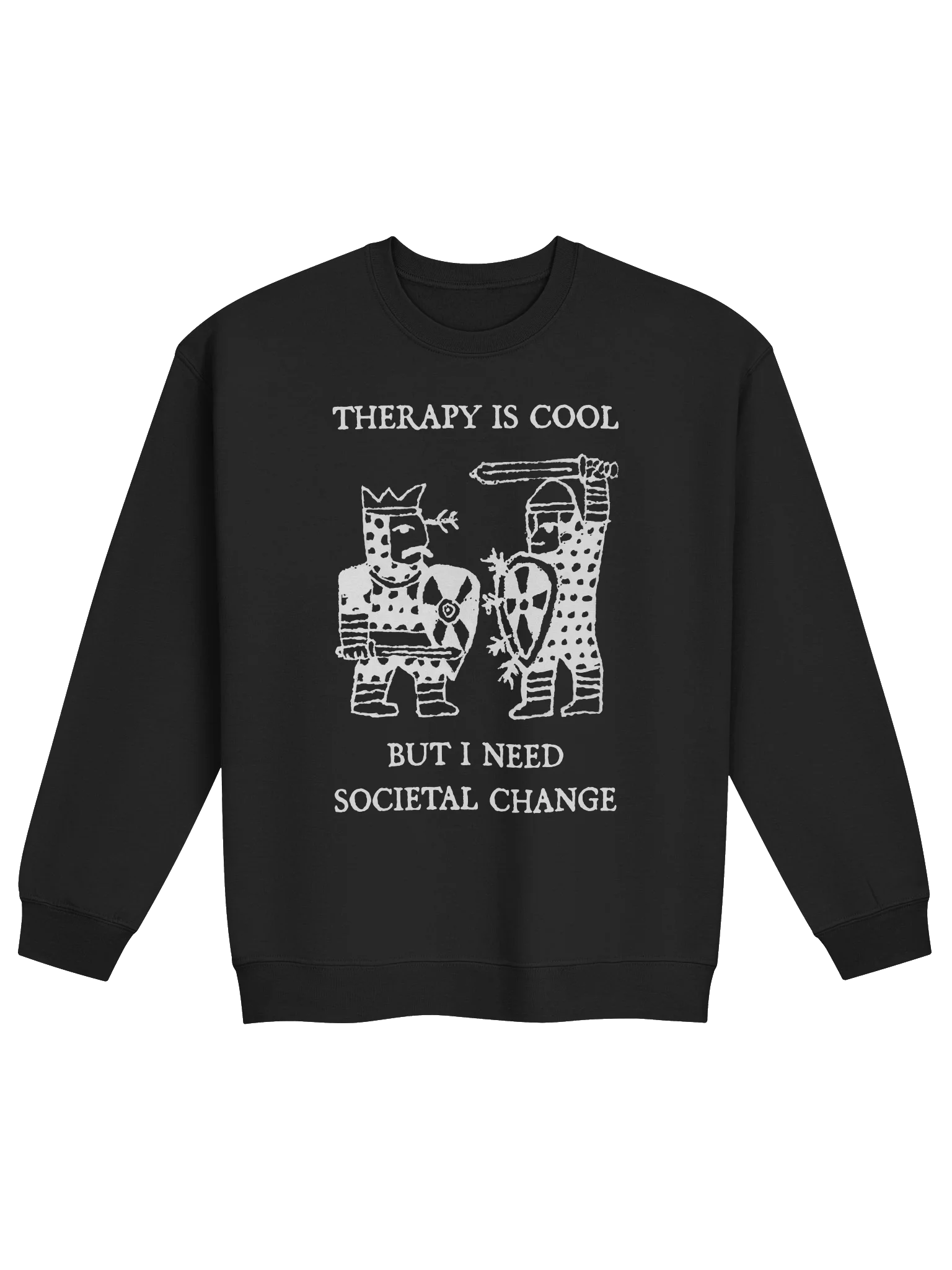 THERAPY IS COOL, BUT I NEED SOCIETAL CHANGE product image (7)