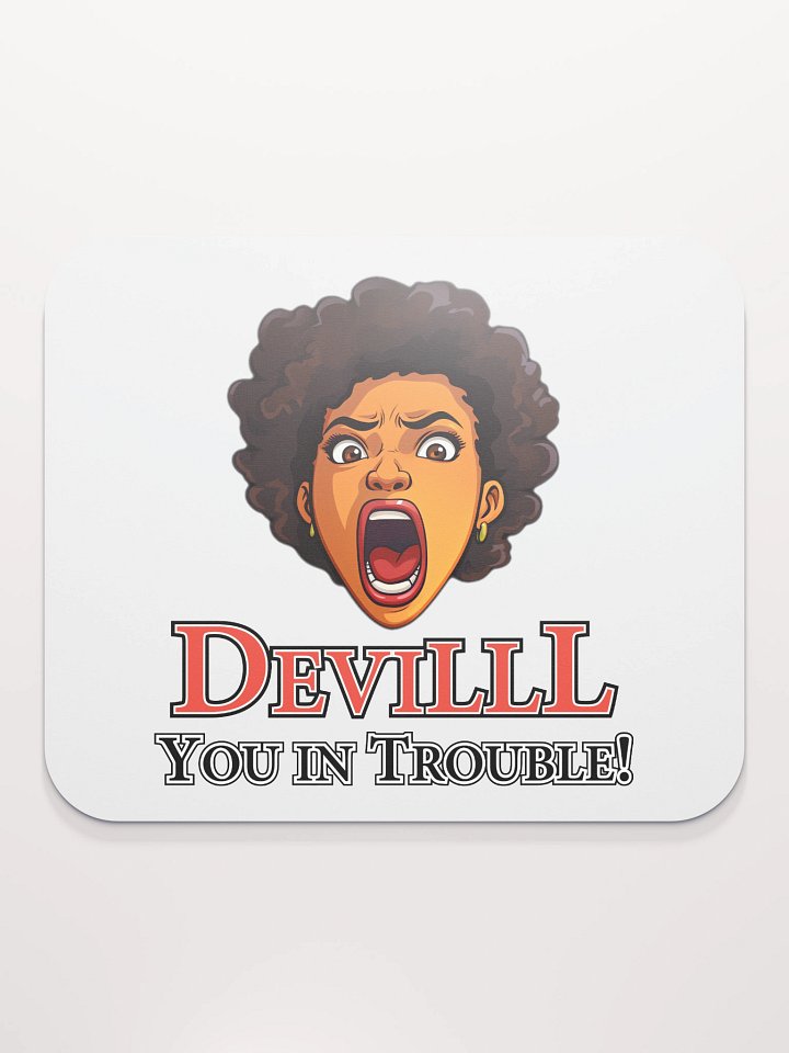 DeviLLL, You in Trouble, White Mouse Pad product image (2)