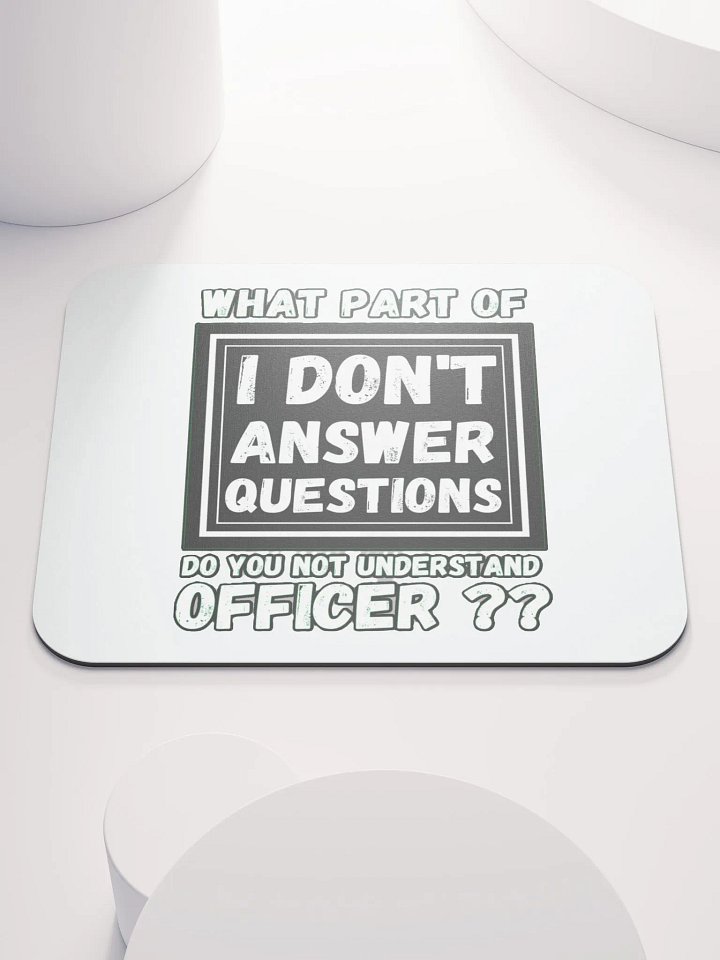 I DON'T ANSWER QUESTIONS product image (1)