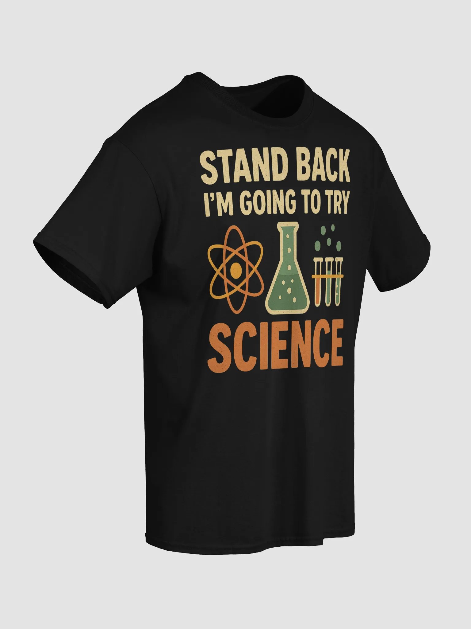 Stand Back I'm Going to Try Science – Funny STEM Teacher Shirt product image (51)