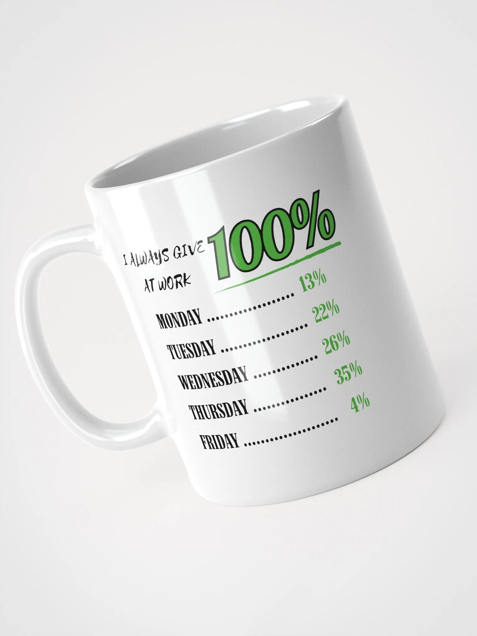 Sarcastic Work Mug – I Always Give 100% at Work product image (3)