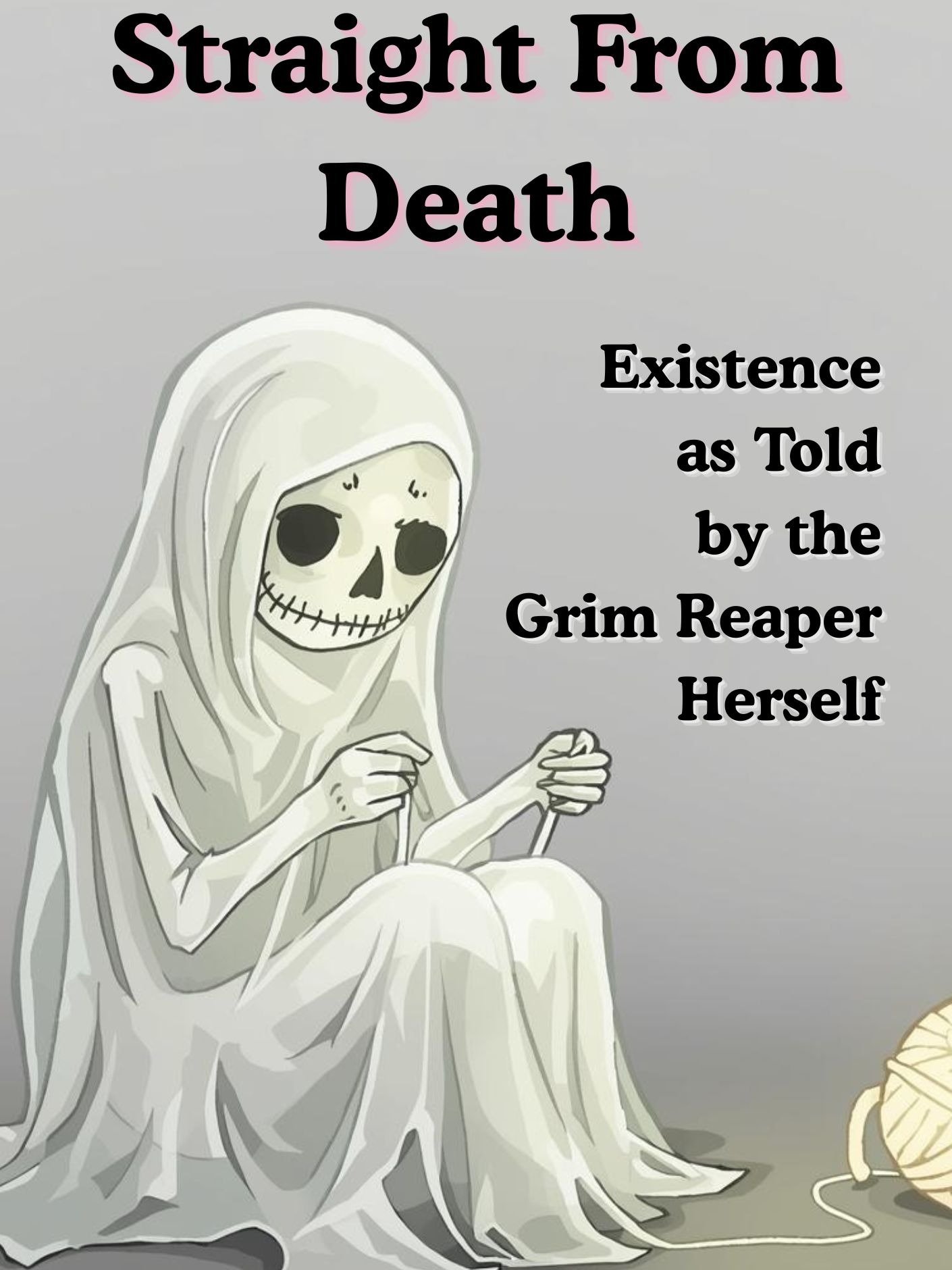 Straight From Death: Existence As Told By The Grim Reaper Herself | Ebook product image (1)