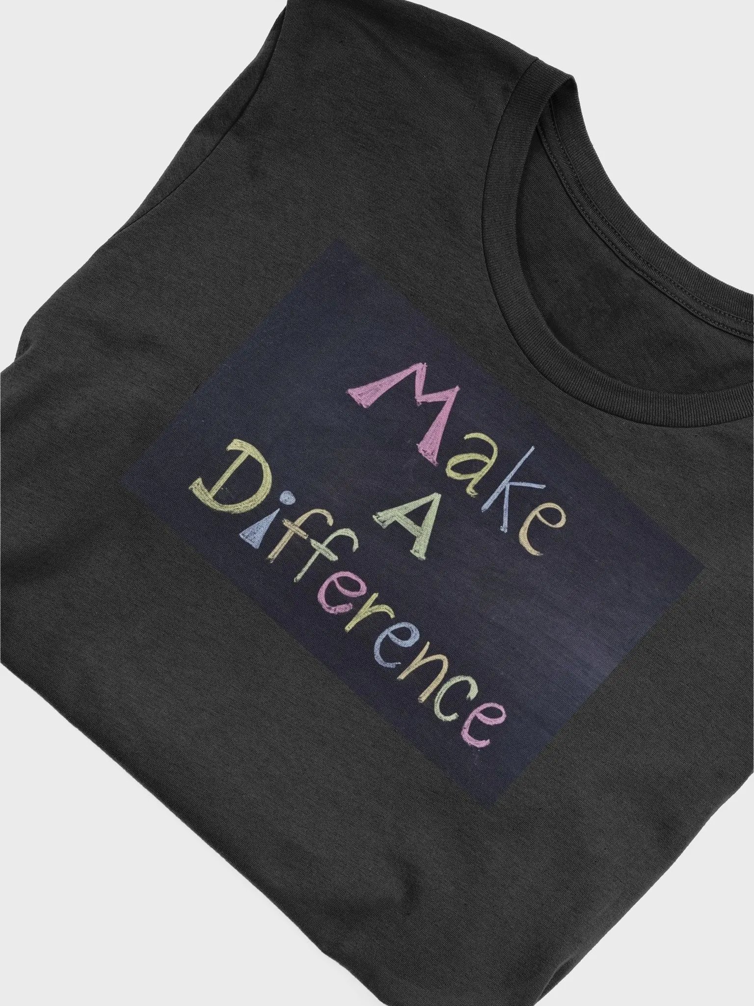 MAKE A DIFFERENCE TEE (SUPER SOFT) product image (5)