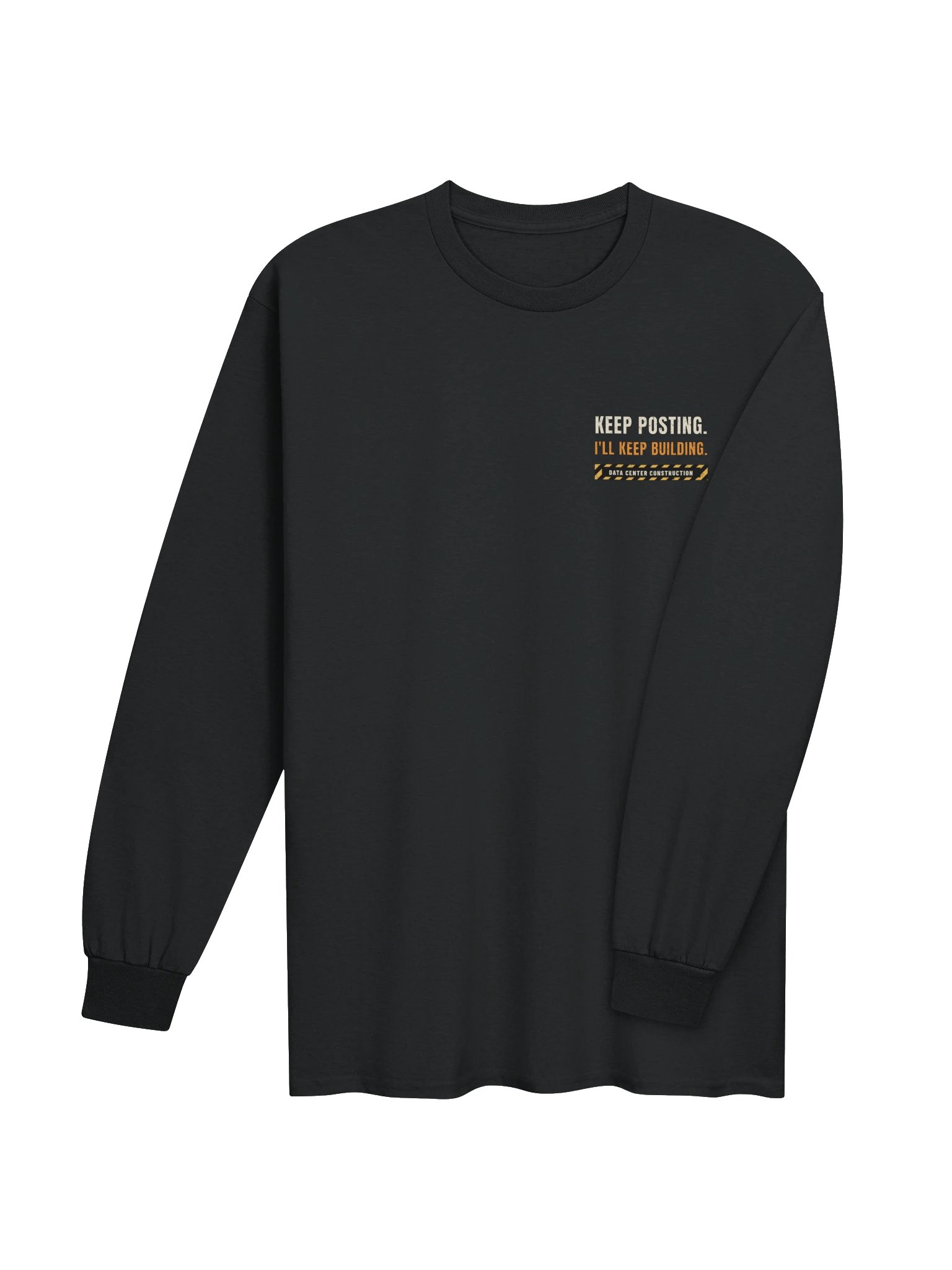 Keep Posting. I'll Keep Building. - Long Sleeve product image (16)