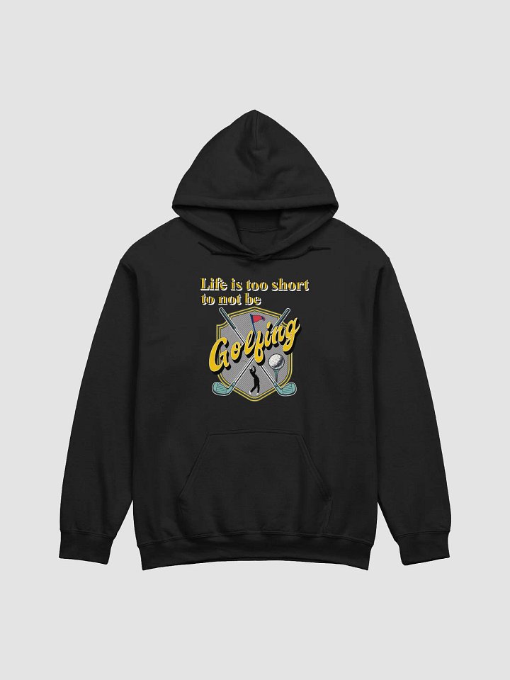 Life Is Too Short To Not Be Golfing Swing into Style Classic Hoodie product image (1)