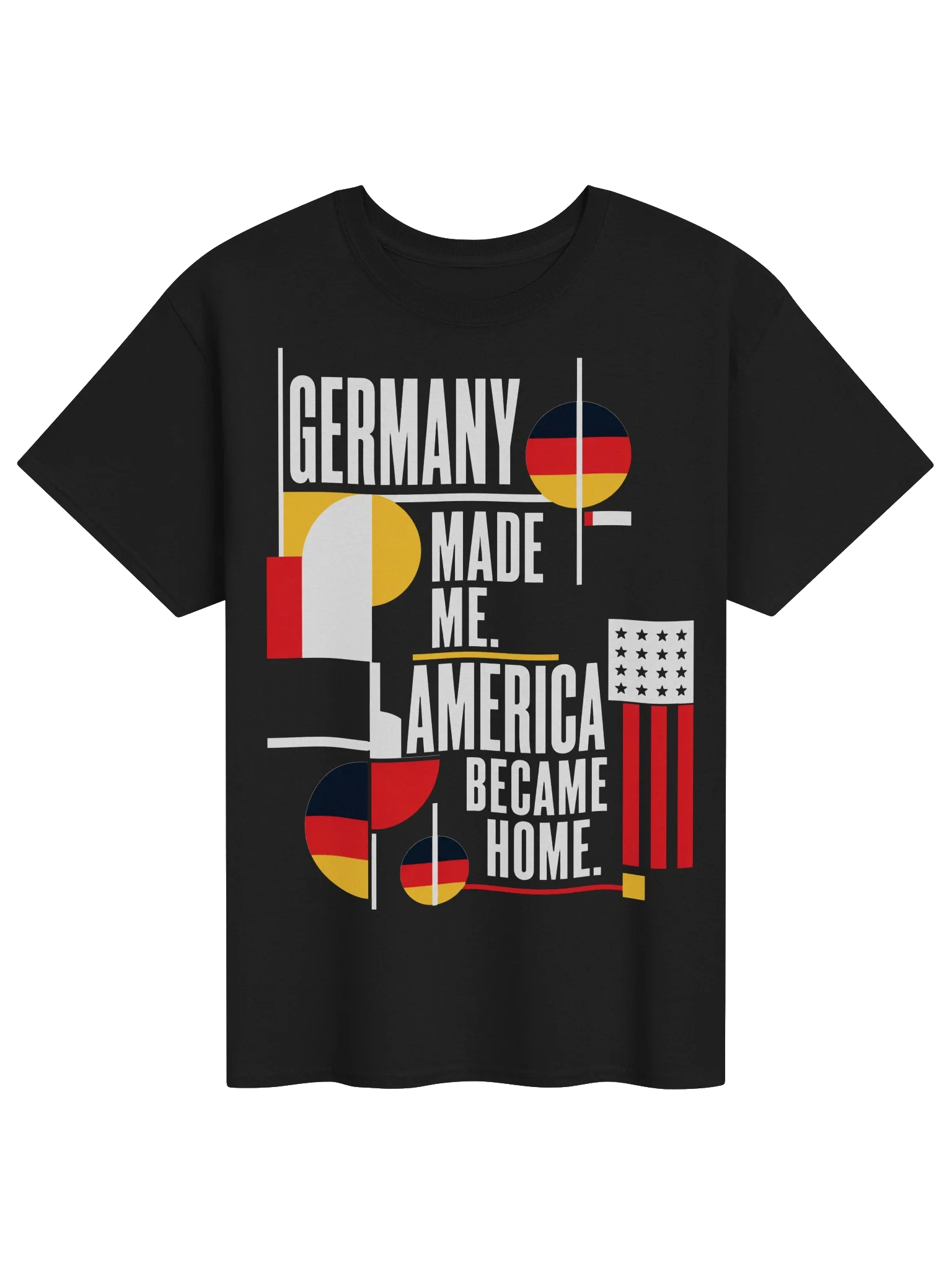 Germany Made Me America Became Home Tee