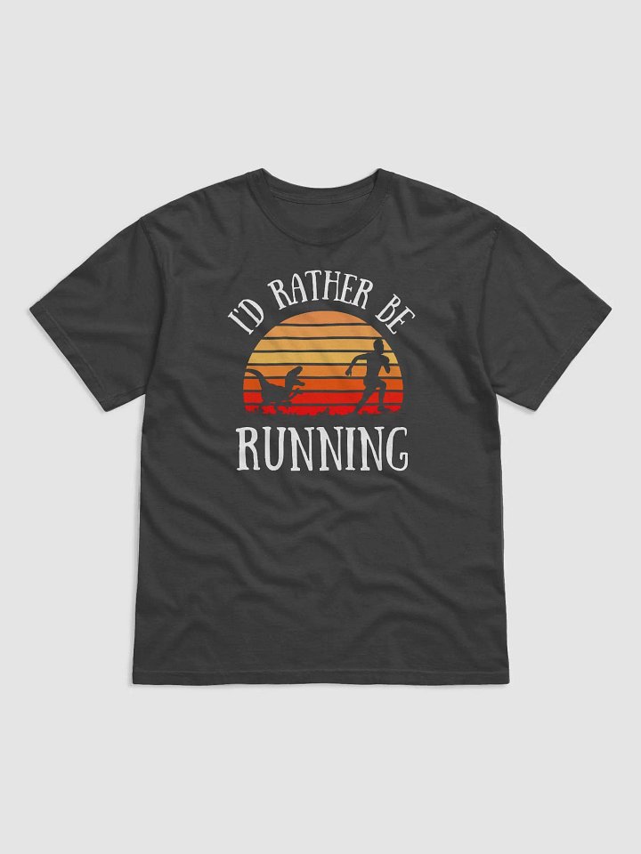 I'd Rather Be Running T-Shirt product image (1)