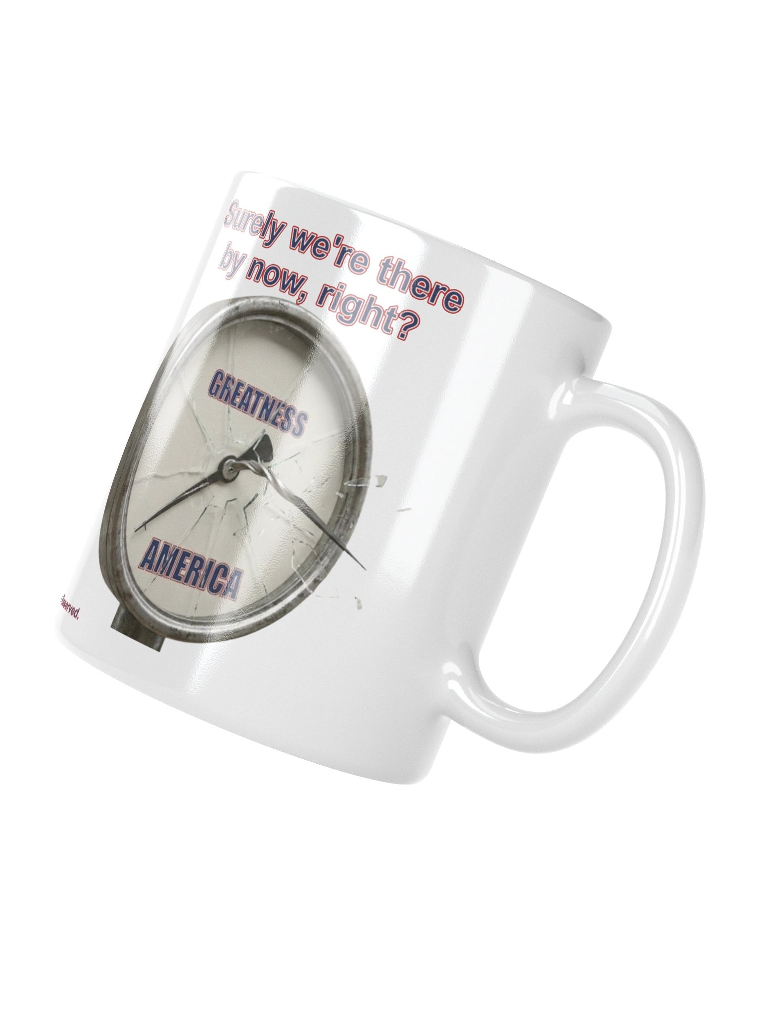 Funny mug with Greatness Gauge says "Surely we're there by now, right?" product image (3)