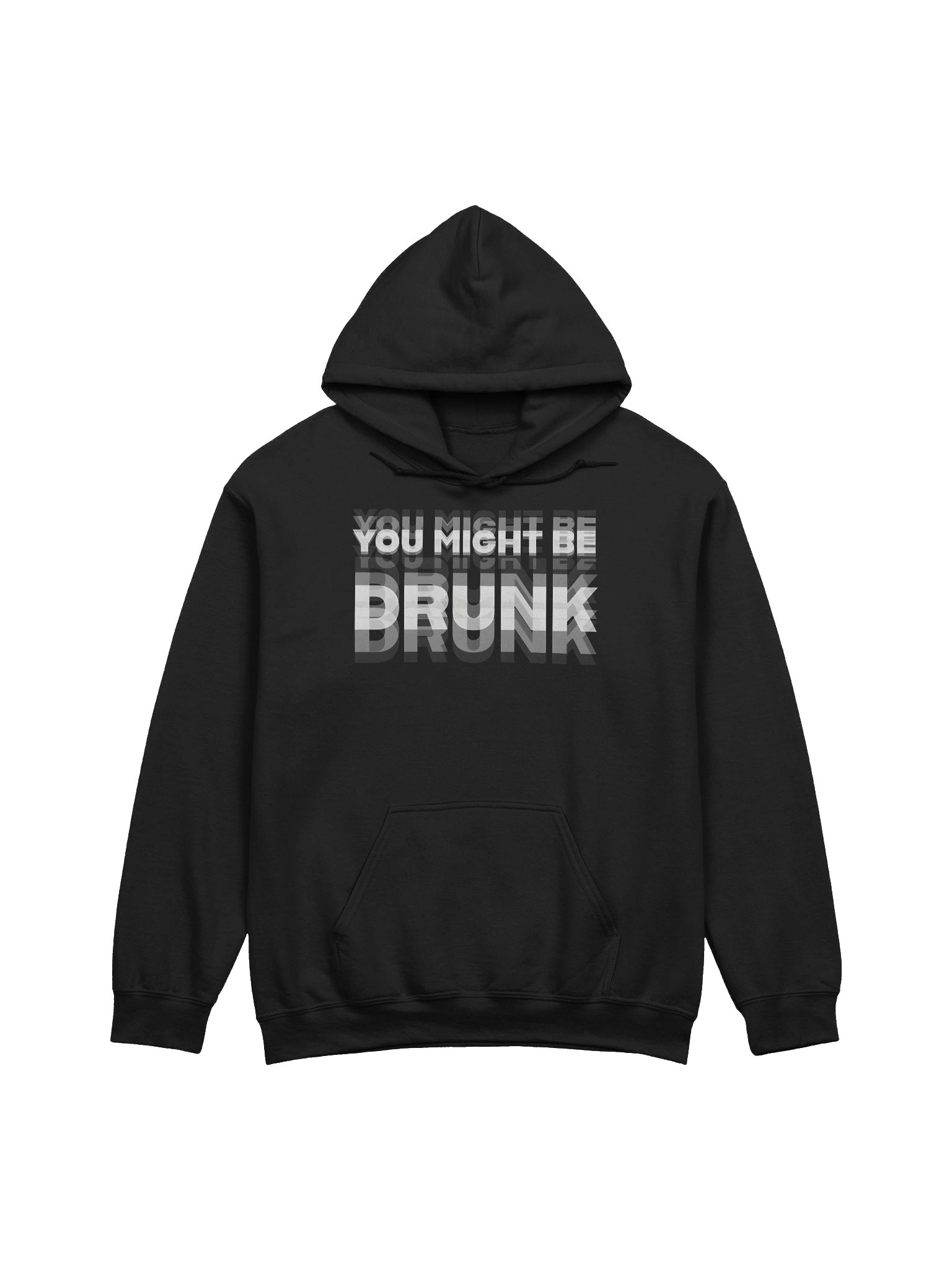 You Might Be Drunk Hoodie product image (1)