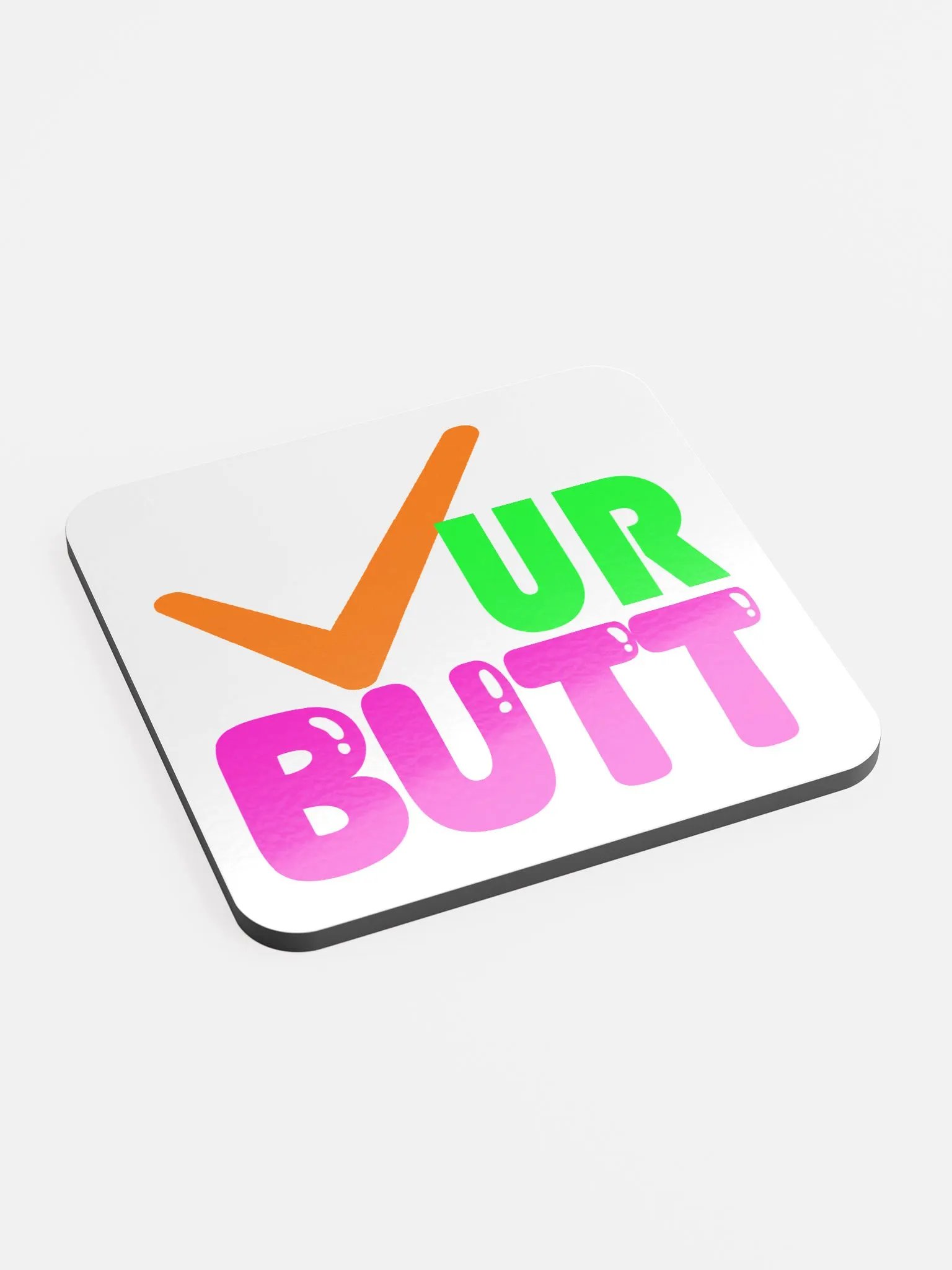CHECK UR BUTT COASTER | Official Raccoonlamundo Merch