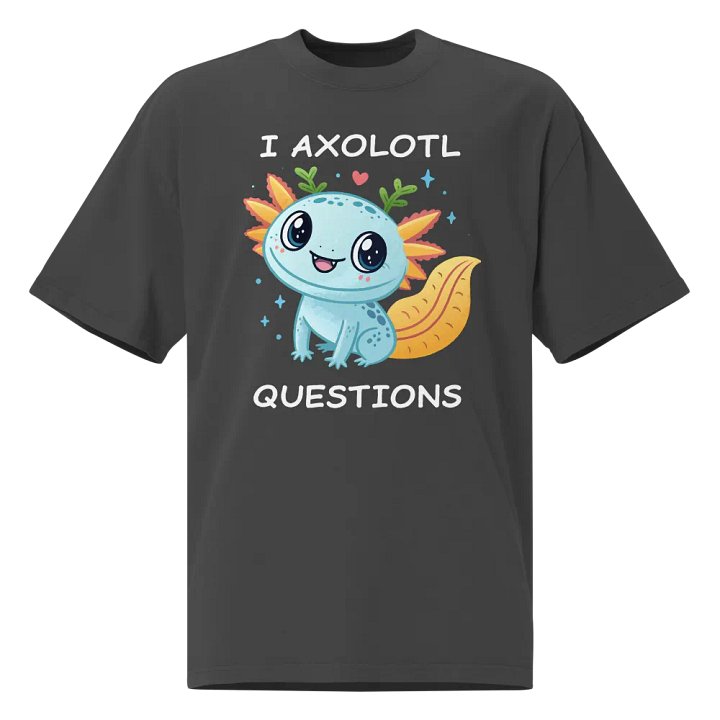 I Axolotl Questions Oversized Tee product image (1)