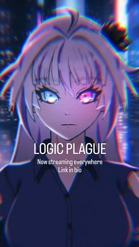 NEW SONG 'LOGIC PLAGUE' NOW OUT EVERYWHERE #vocaloid #industrialmetal #cyberpunk #animegirl #dnb