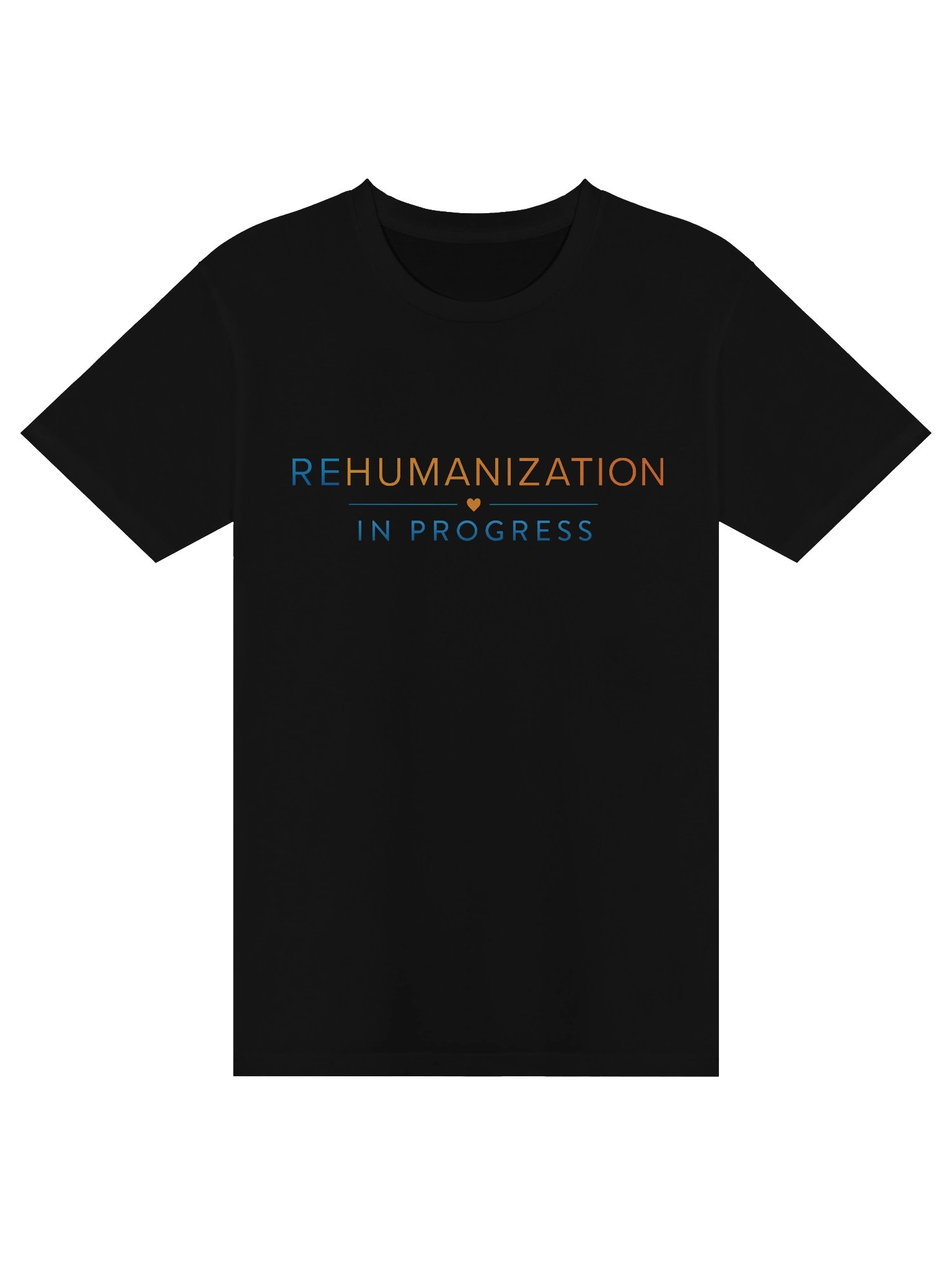 Rehumanization in Progress T-Shirt product image (1)