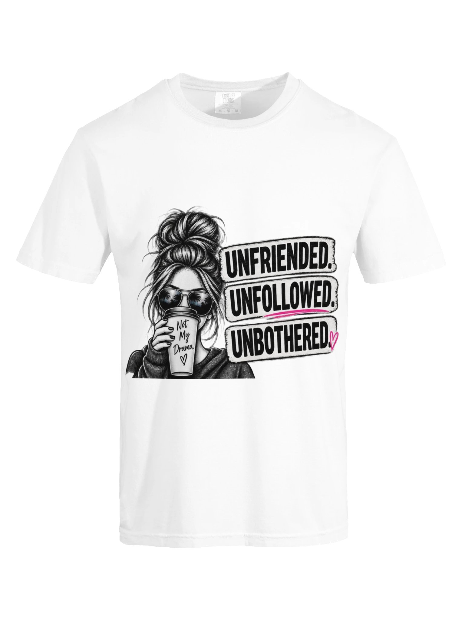 Unfriended Unfollowed Unbothered — Comfort Colors Tee product image (21)