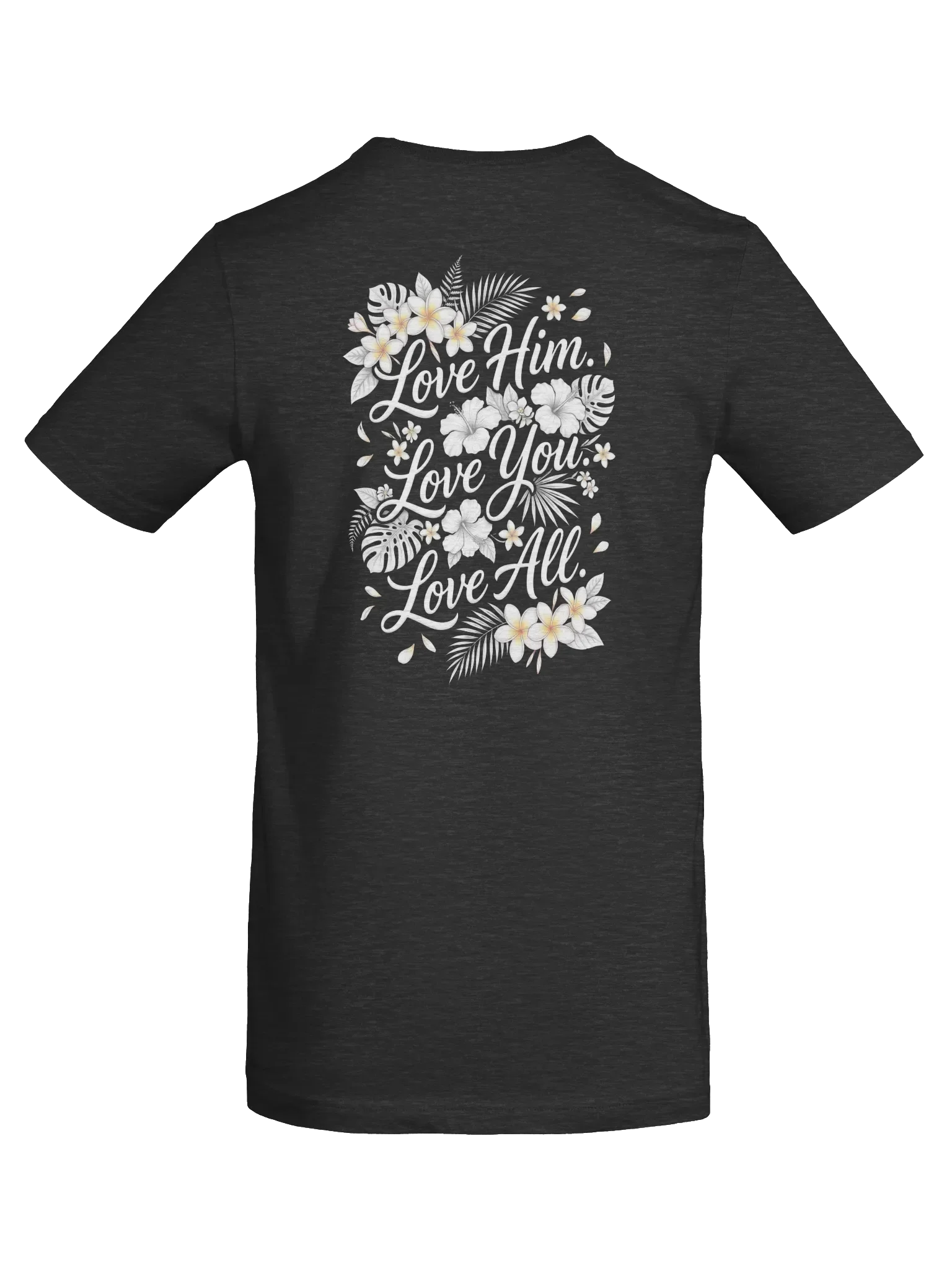 His House Unisex "Love Him. Love You. Love All." T-Shirt by His House