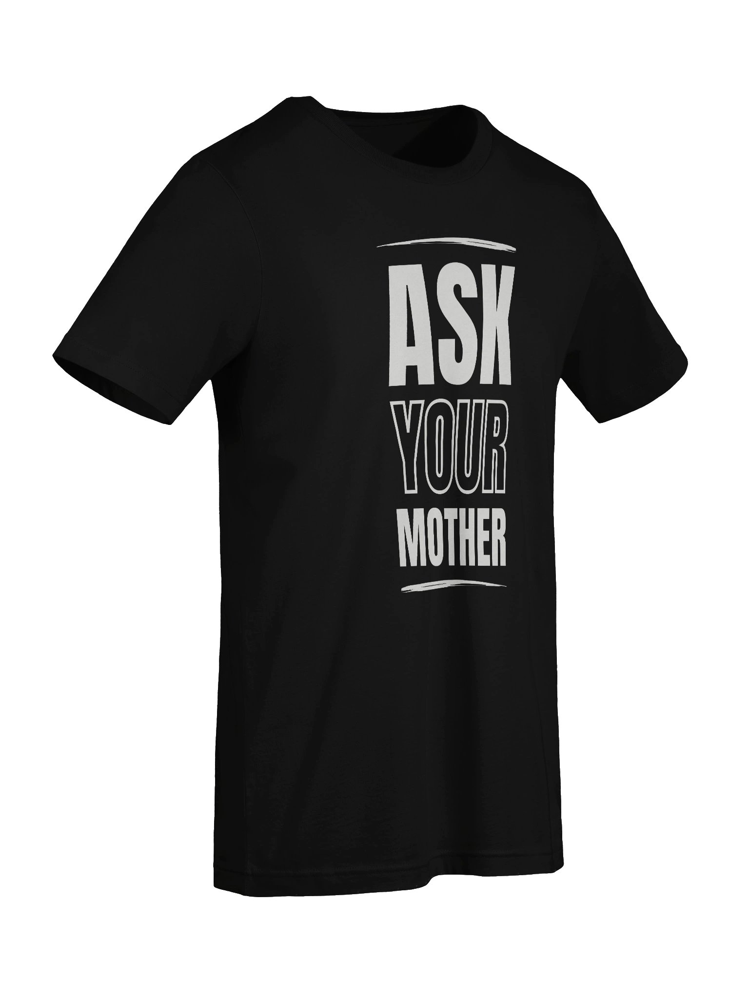 Ask Your Mother T-Shirt product image (19)