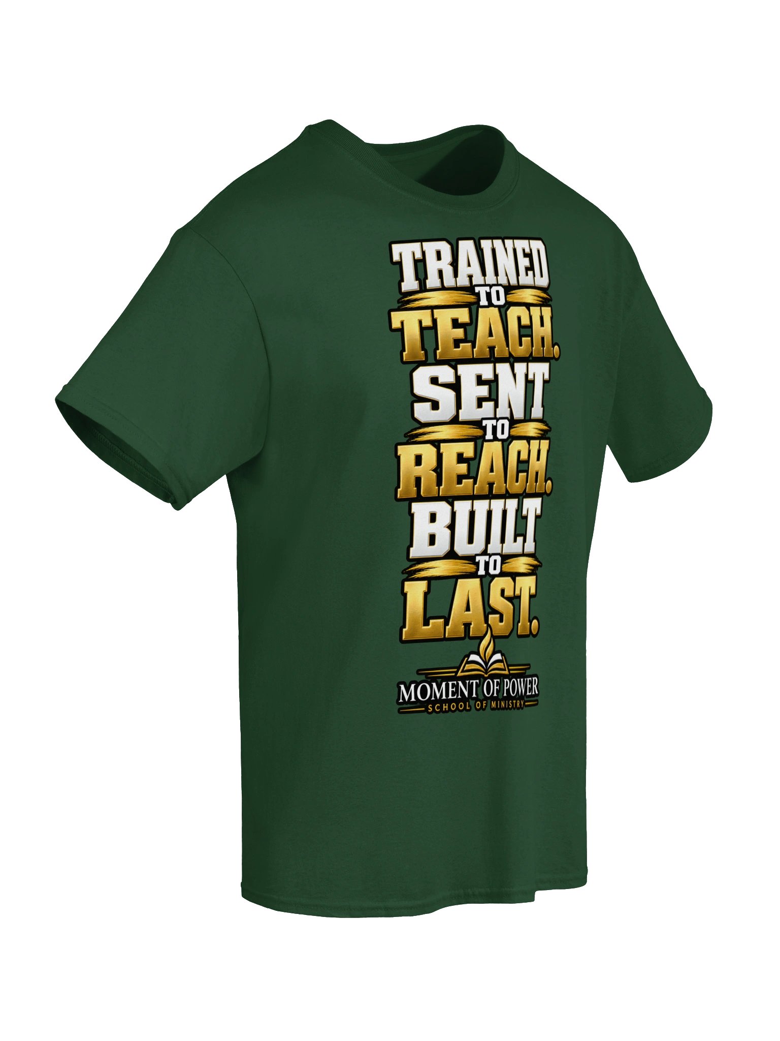 Trained to Teach. Sent to Reach. Built to Last. Tee product image (76)