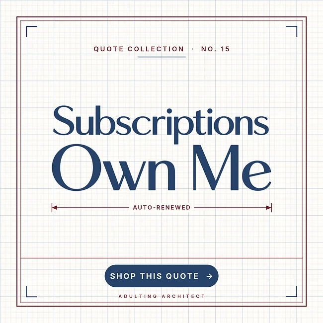 Subscriptions Own Me