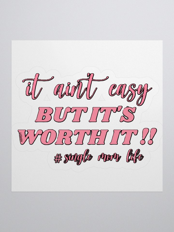 IT AIN'T EASY BUT IT'S WORTH IT!! product image (1)
