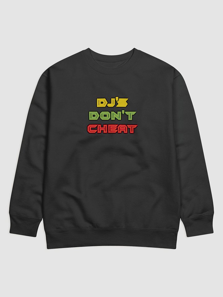DJ's Don't Cheat Sweatshirt product image (5)