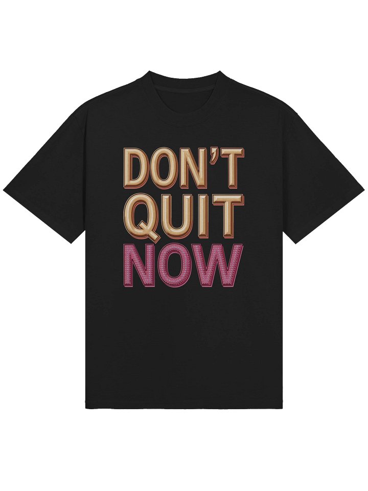 Sparkling Faith - Don't Quit Now - Oversized Tee product image (1)