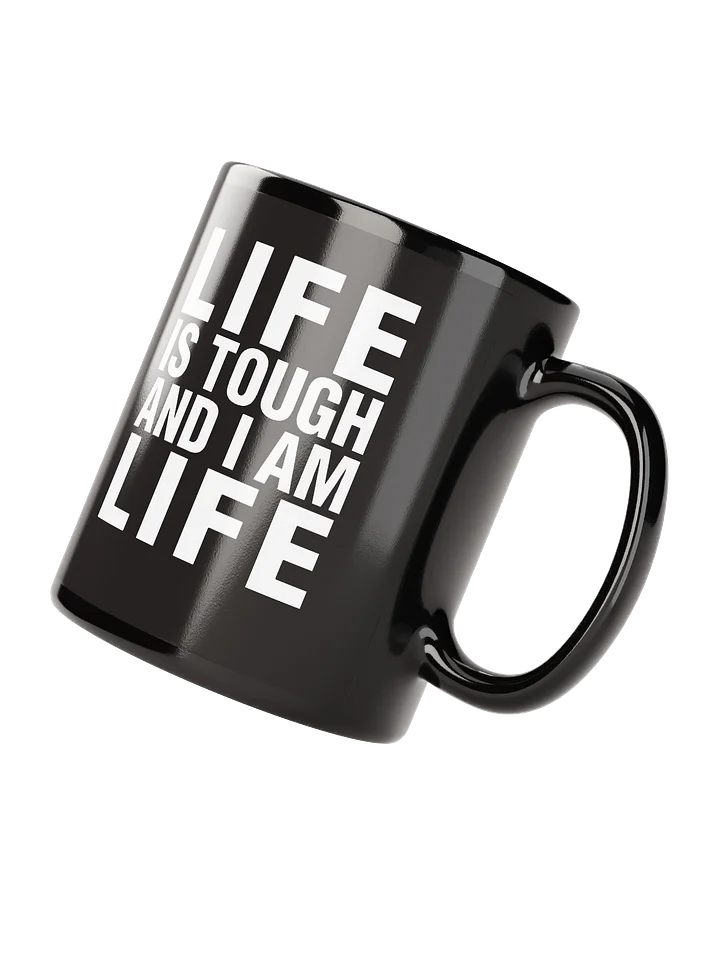 Life is Tough - Black Gloss Mug product image (2)