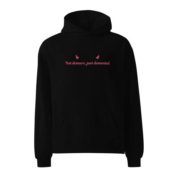 Not demure, just demented Premium Hoodie product image (1)