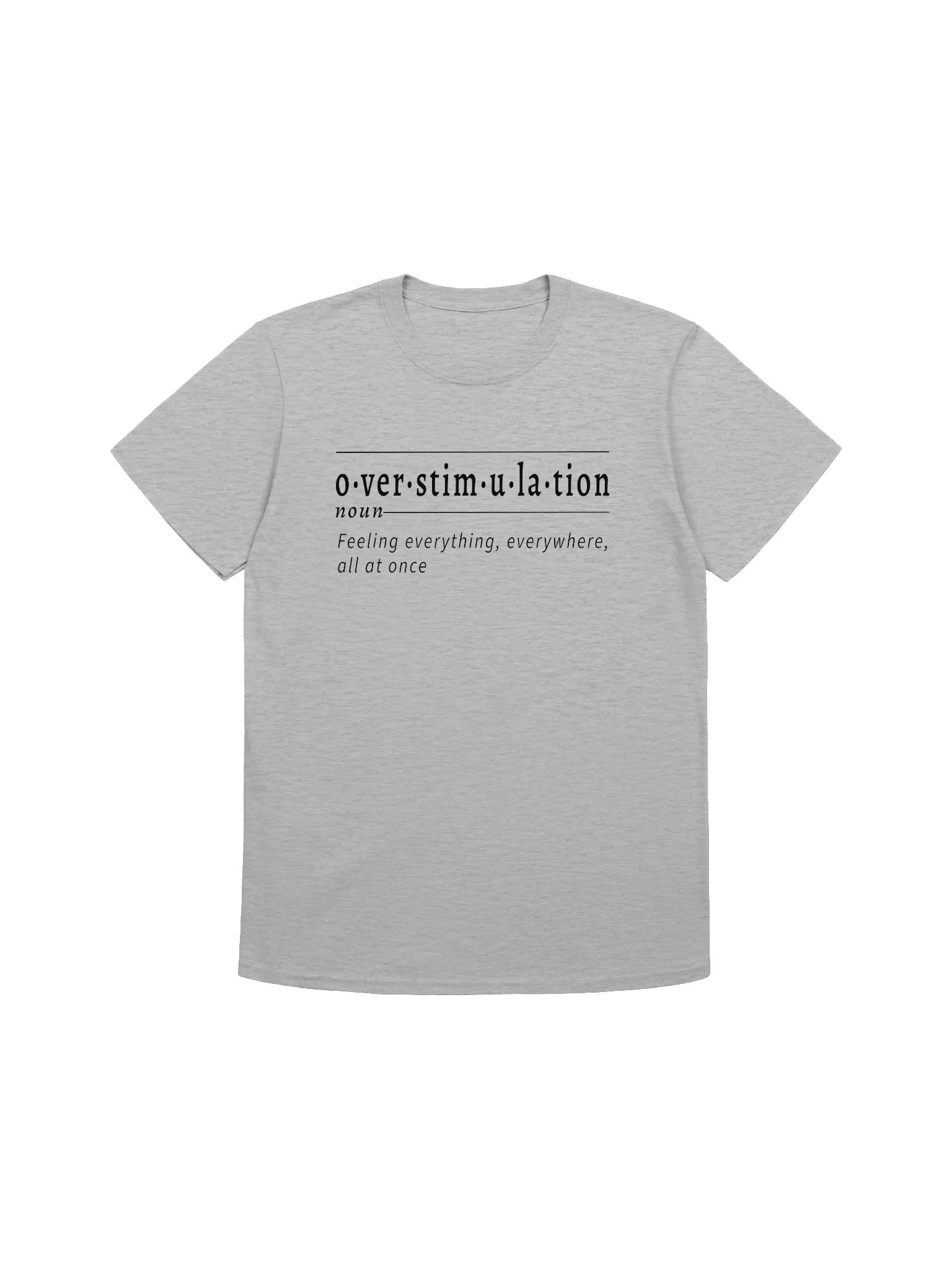 Overstimulation Def Unisex Tee blk v1 product image (1)