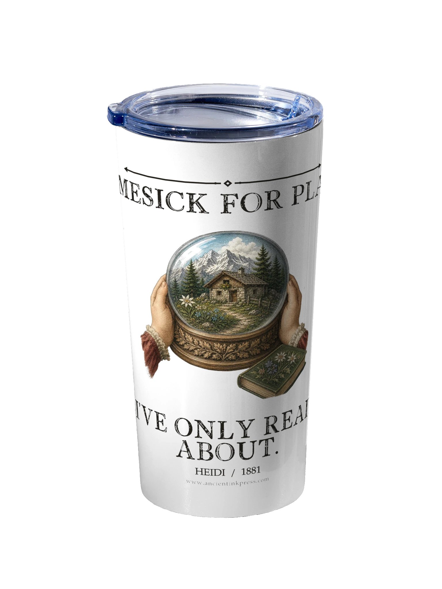 Homesick For Places Ve Only Read About -- Heidi 20oz Tumbler product image (2)