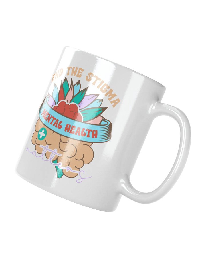 End The Stigma - Mental Health Matters - White Glossy Mug product image (6)