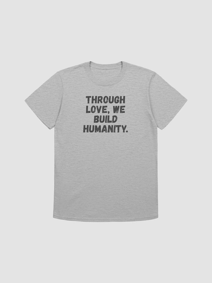 Through love, we build humanity. product image (1)