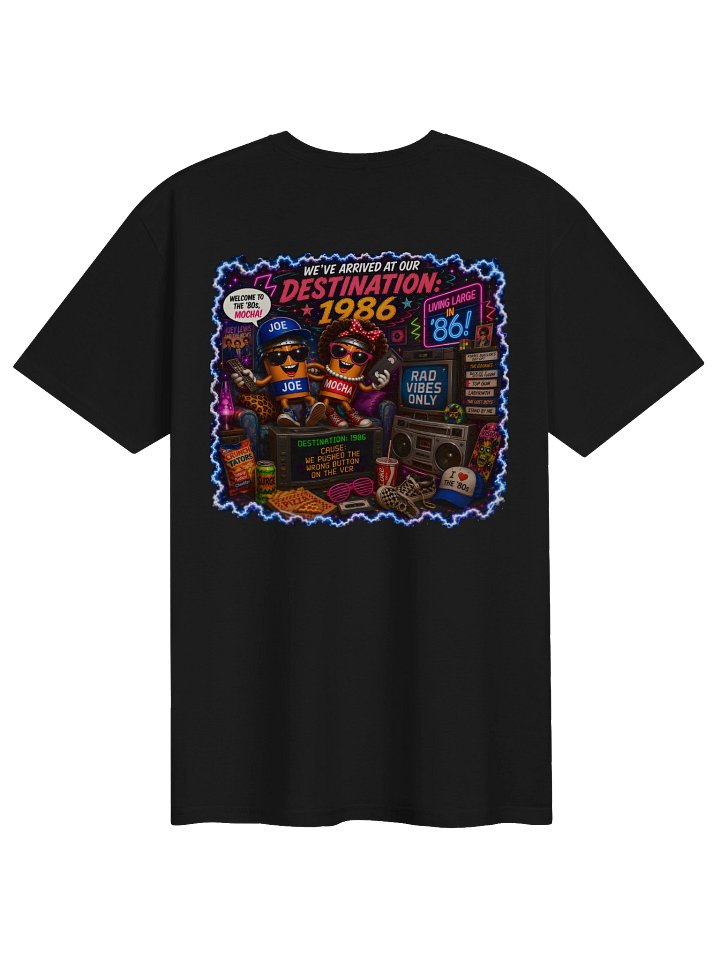 1986 🚀 JOE & MOCHA'S TIME TRAVEL ADVENTURES™ Fueled by Coffee. Powered by Bad Decisions. product image (2)