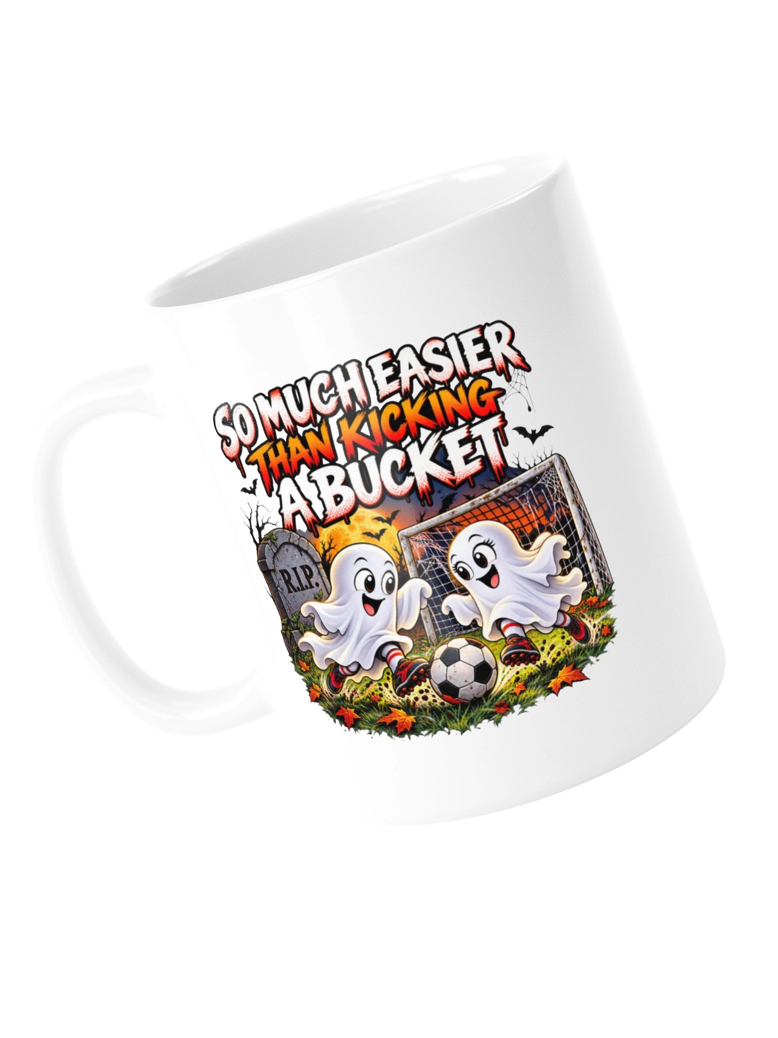 So Much Easier Than Kicking a Bucket - Mug product image (13)