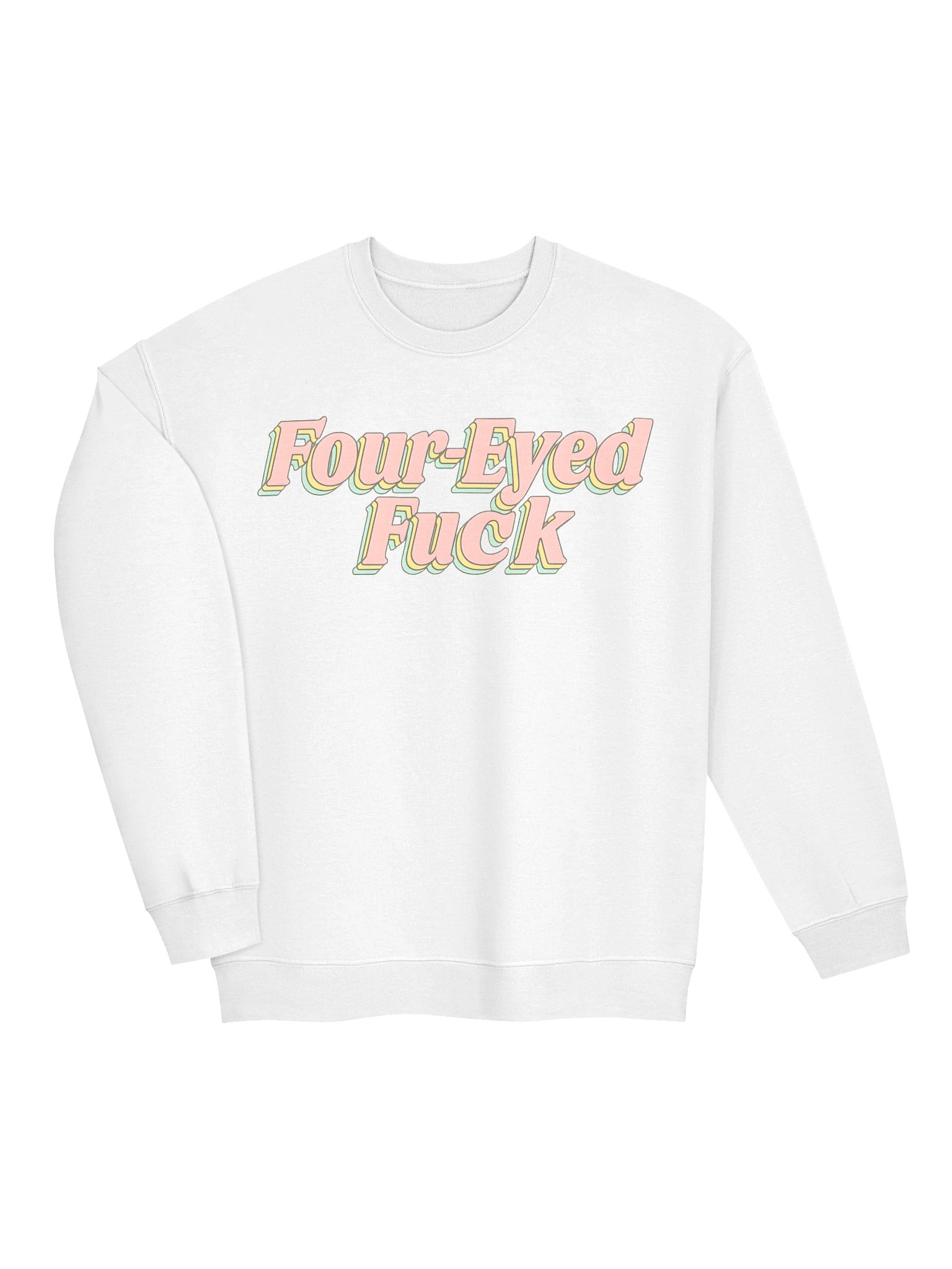 Four-Eyed Fuck Sweatshirt product image (3)
