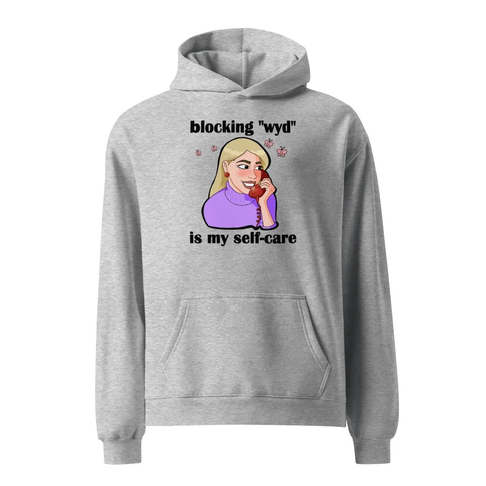 blocking "wyd" is my self-care - premium, oversized hoodie product image (2)