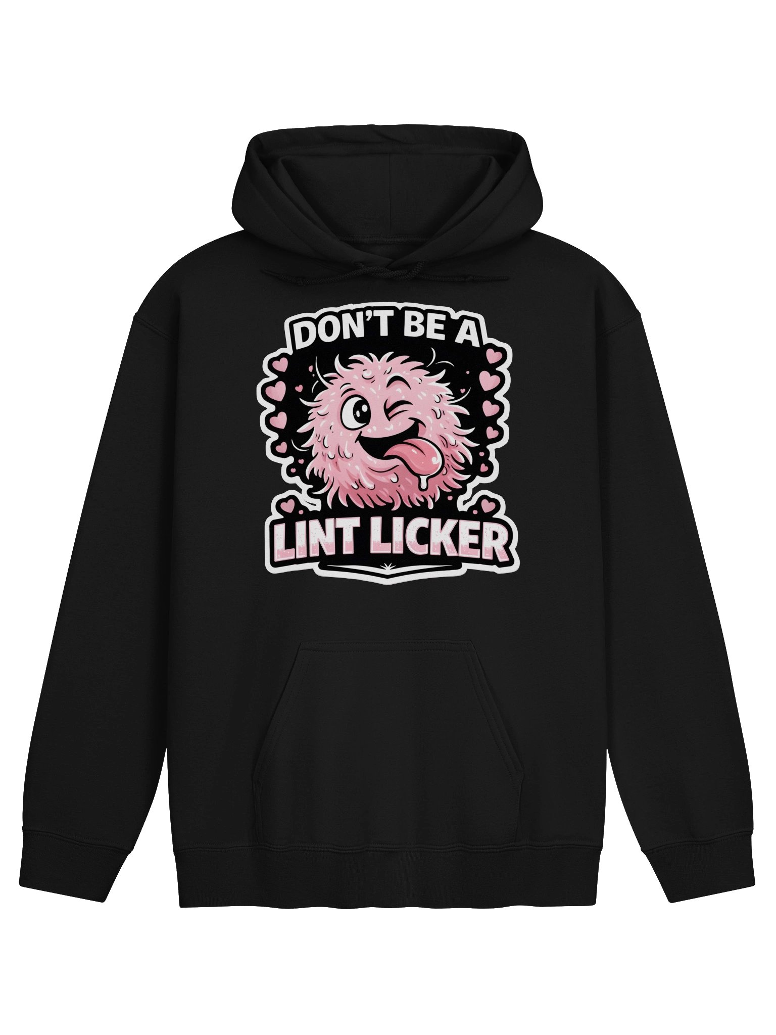 Don’t Be a Lint Licker Hoodie product image (1)
