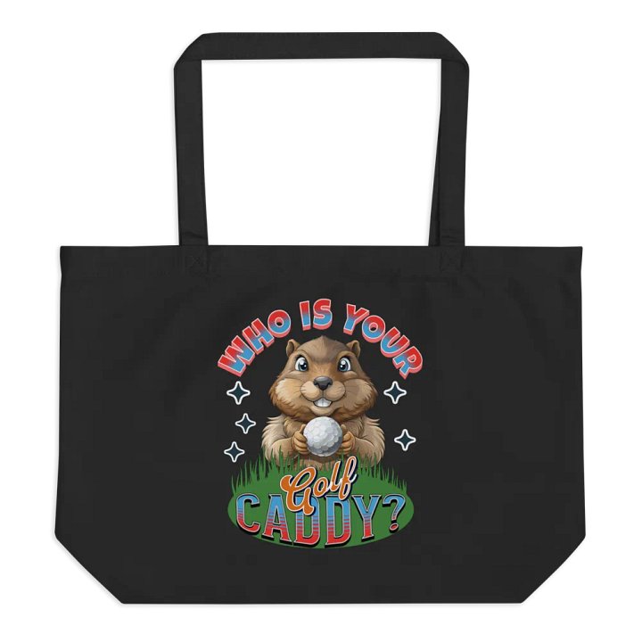 Who Is Your Golf Caddy? Groundhog Tote product image (1)