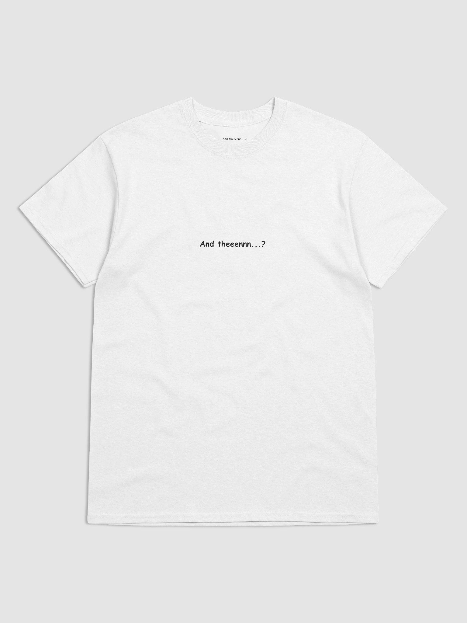 And theeennn - women t-shirt product image (19)