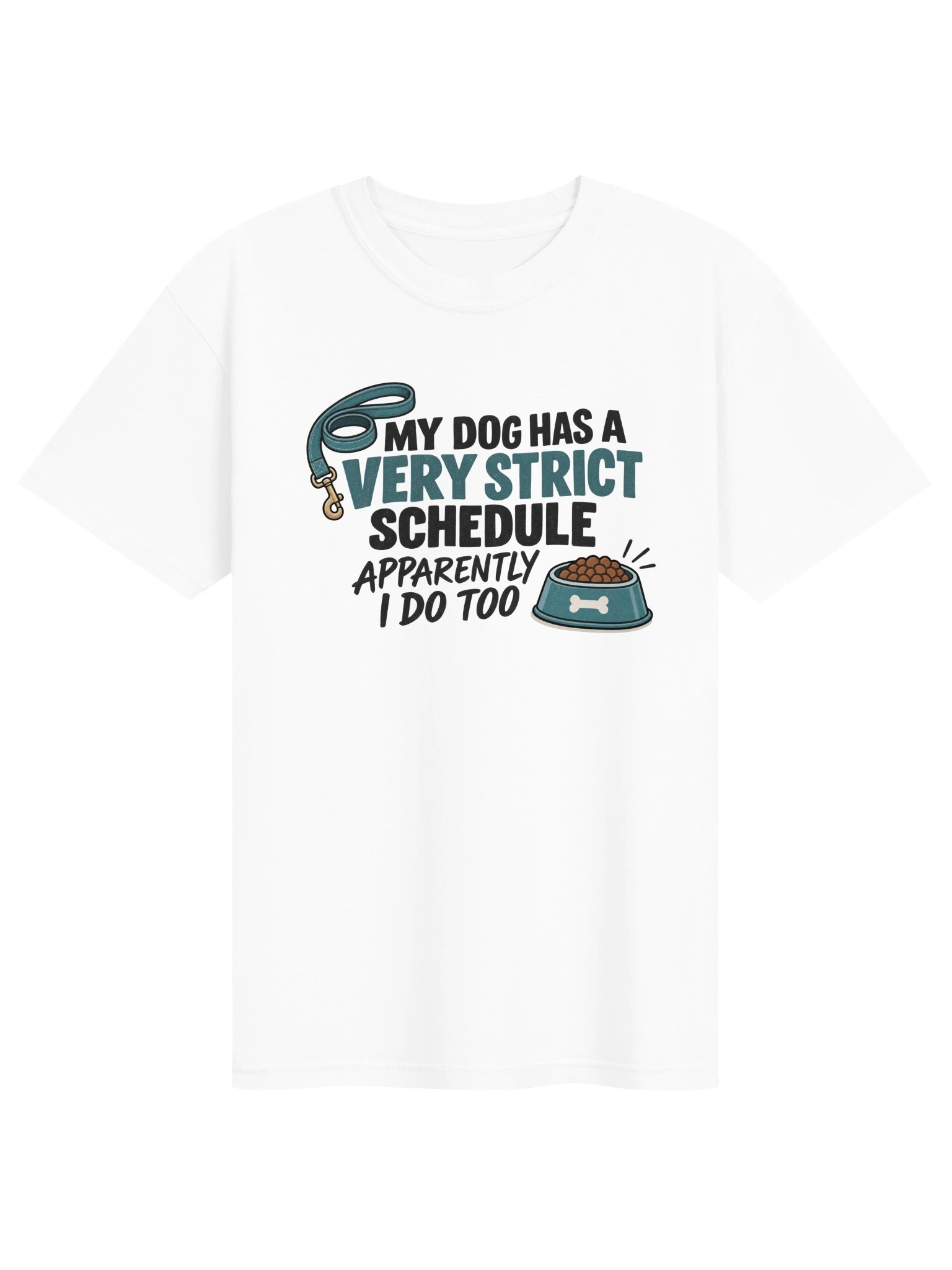 My Dog Has a Very Strict Schedule T-Shirt product image (60)
