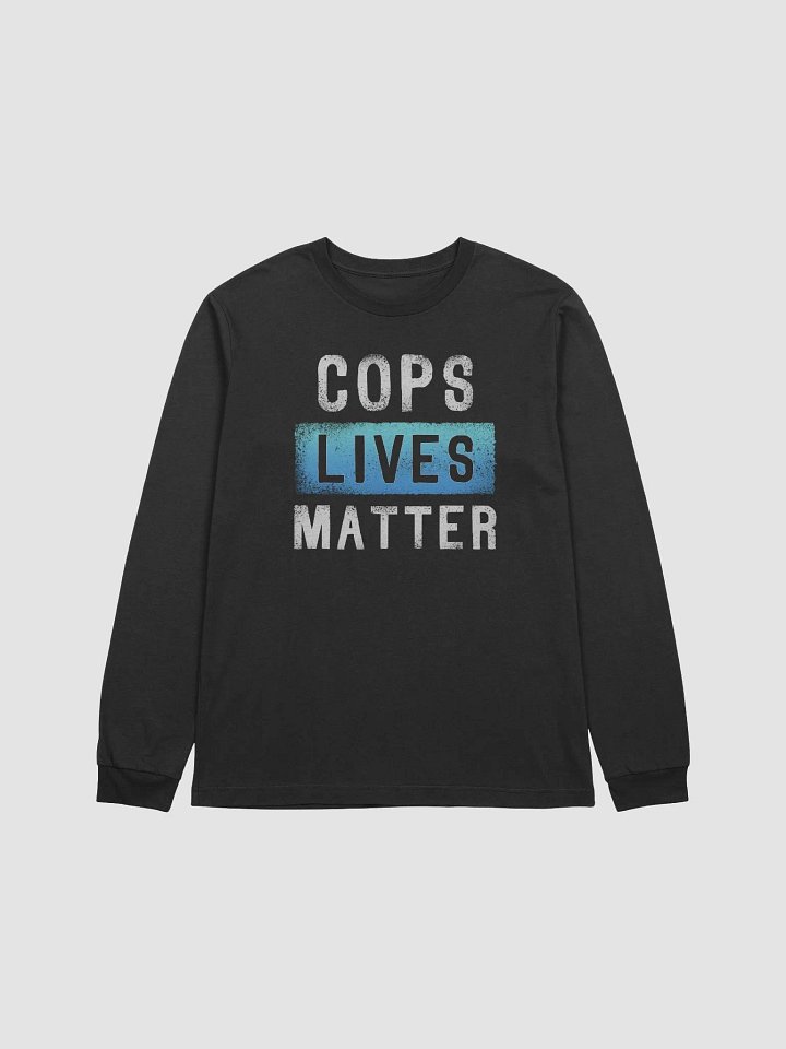 Cops Lives Matter - Long Sleeve Tee product image (1)